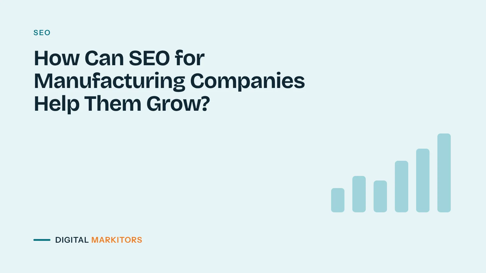 How Can SEO for Manufacturing Companies Help Them Grow?